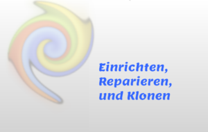 Windows 7 Einrichten, Reparieren und Klonen