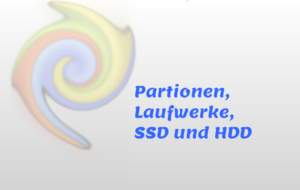 Windows 7 Partionen, Laufwerke, SSD und HDD